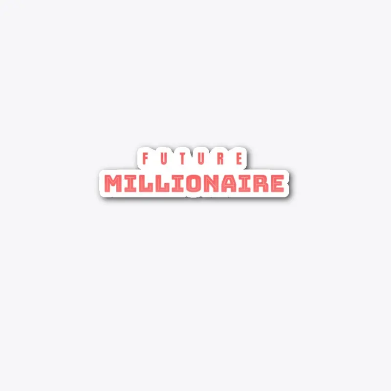 "Future Millionaire" Collection